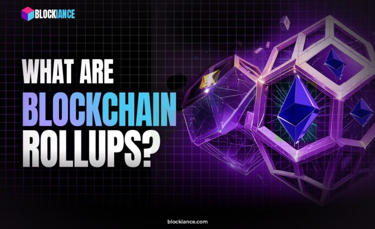 What Are Blockchain Rollups